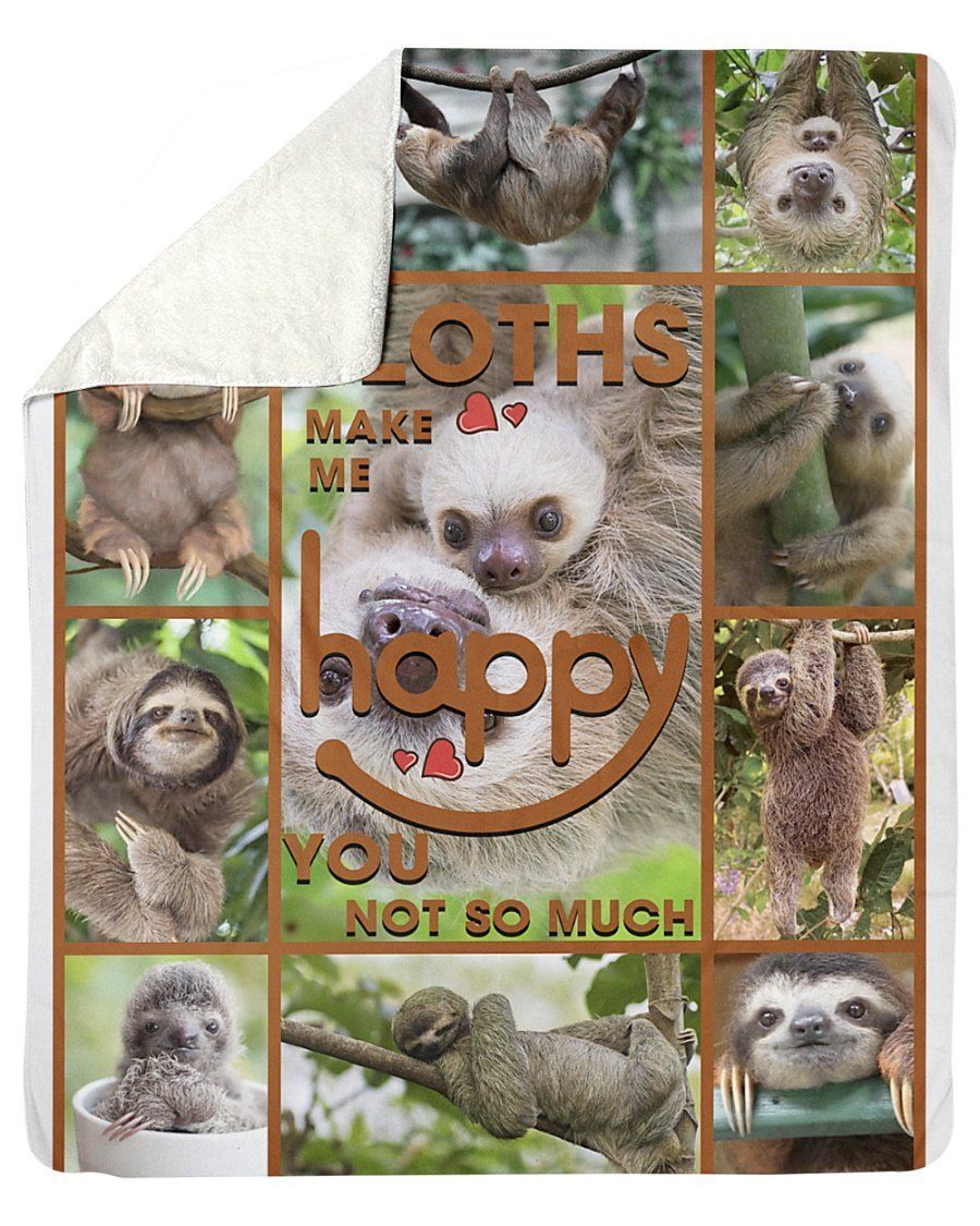 Sloth Make Me Happy You Not So Much Fleece Blanket