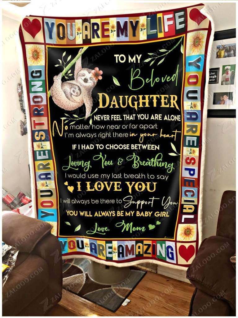 Sloth – To My Beloved Daughter – You Are My Life Fleece Blanket