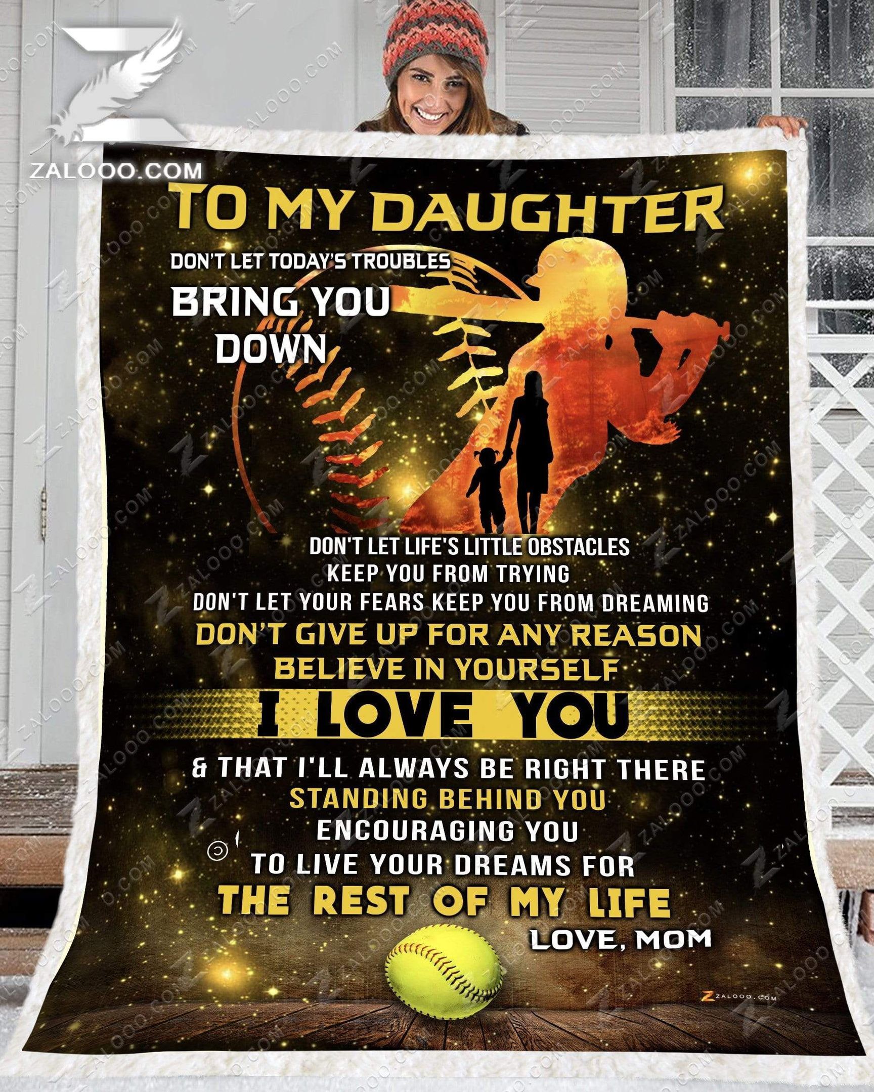 Softball Daughter Mom Do Not Let Today S Troubles Bring You Down Sherpa Fleece Blanket