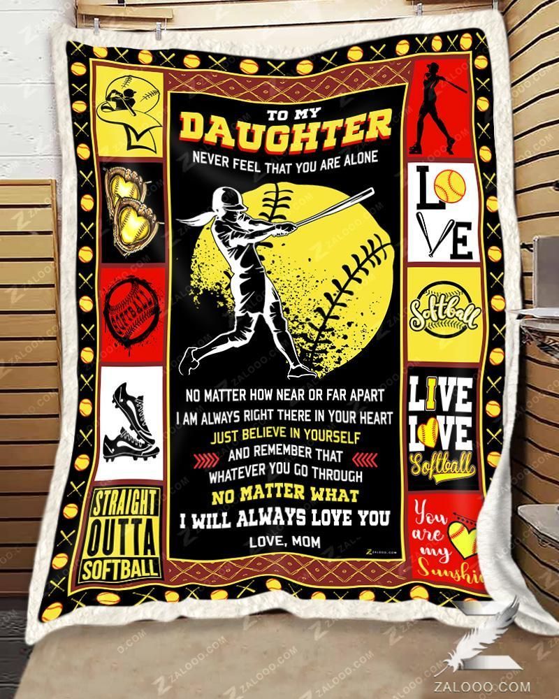 Softball To My Daughter Never Feel That You Are Alone Mom Sherpa Fleece Blanket