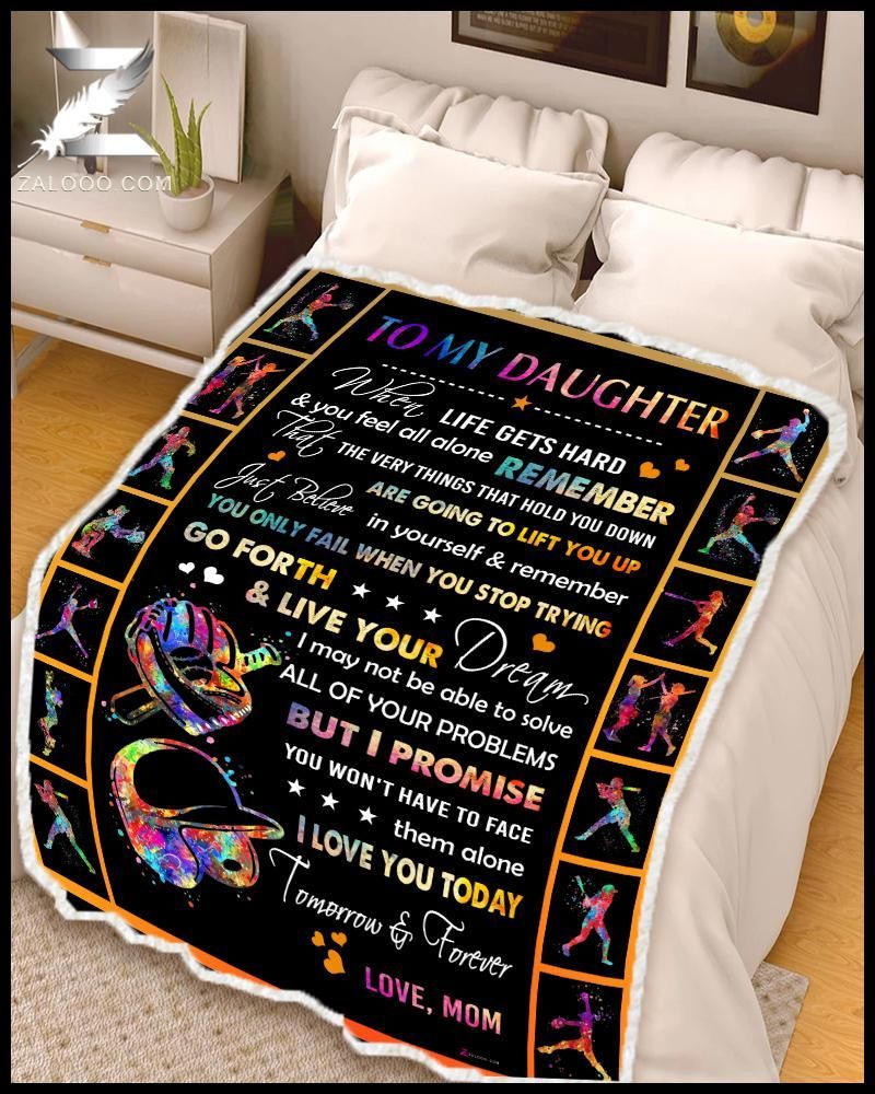 Softball To My Daughter When Life Gets Hard Mom Sherpa Fleece Blanket