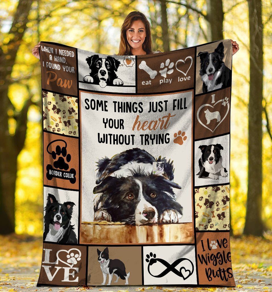 Some Things Just Fill Your Heart Without Trying Border Collie Dog Fleece Blanket