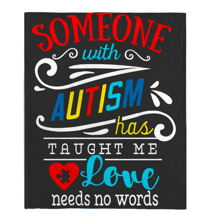 Someone With Autism Has Taught Fleece Blanket