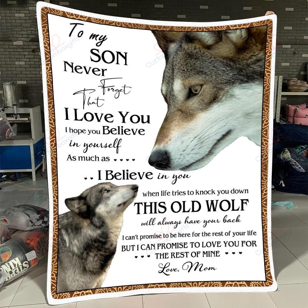 Son To My Son Never Forget That I Love You I Hope You Believe In Yourself From Mom Wolf Sherpa Fleece Blanket