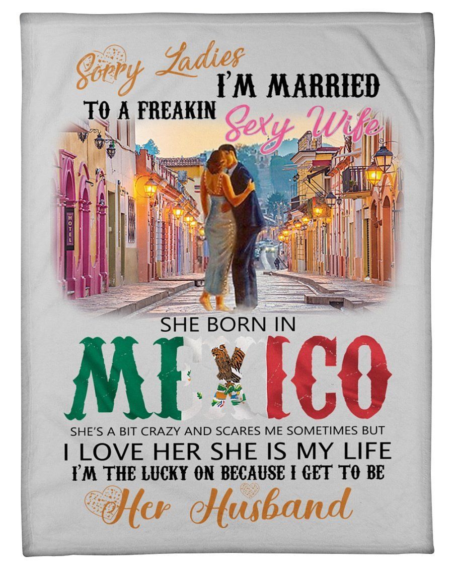 Sorry Ladies I’m Married To Freakin Sexy Wife Fleece Blanket Fleece Blanket