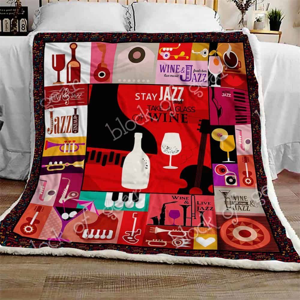 Stay Jazz And Take A Glass Of Wine Fleece Blanket