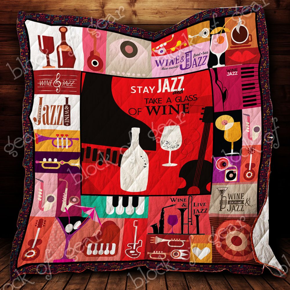 Stay Jazz And Take A Glass Of Wine Quilt Ss296 Dhc11122895Dd