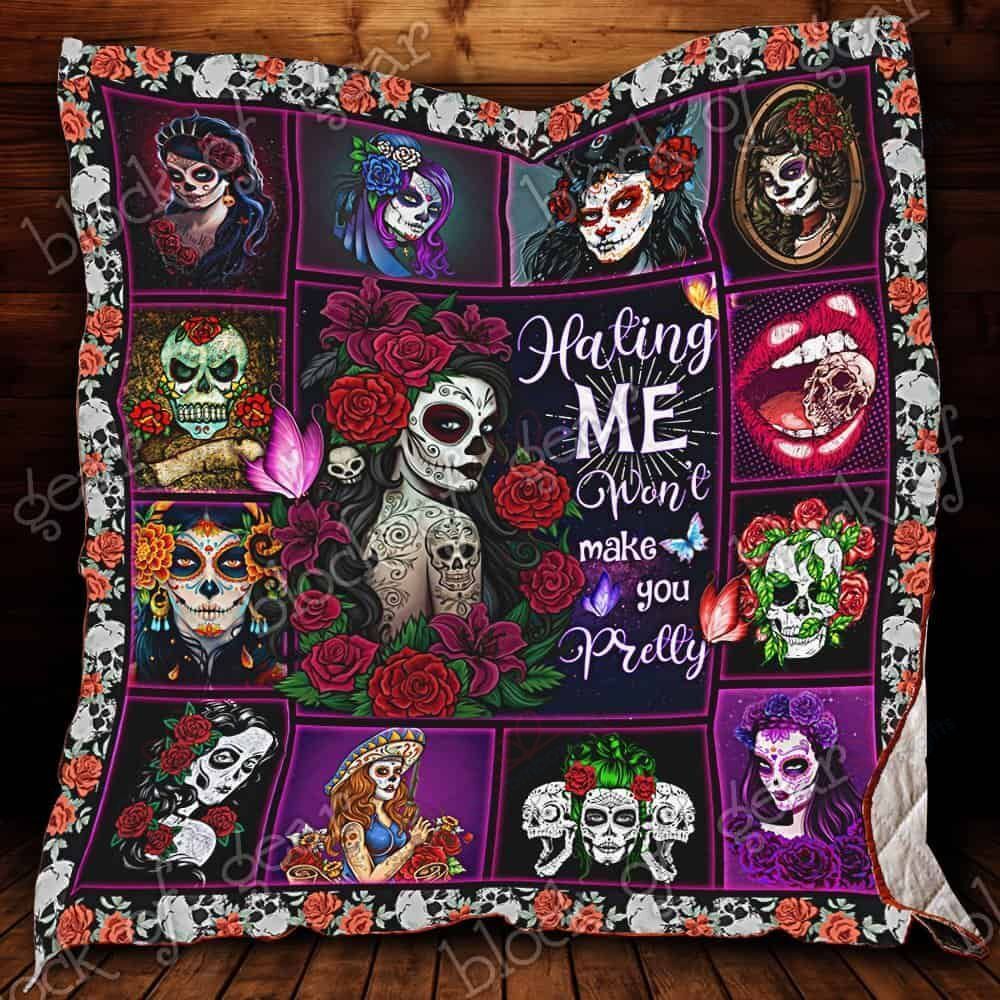Sugar Skull  Hating Me Won’t Make You Pretty GS-CL-NT2810 Quilt Blanket