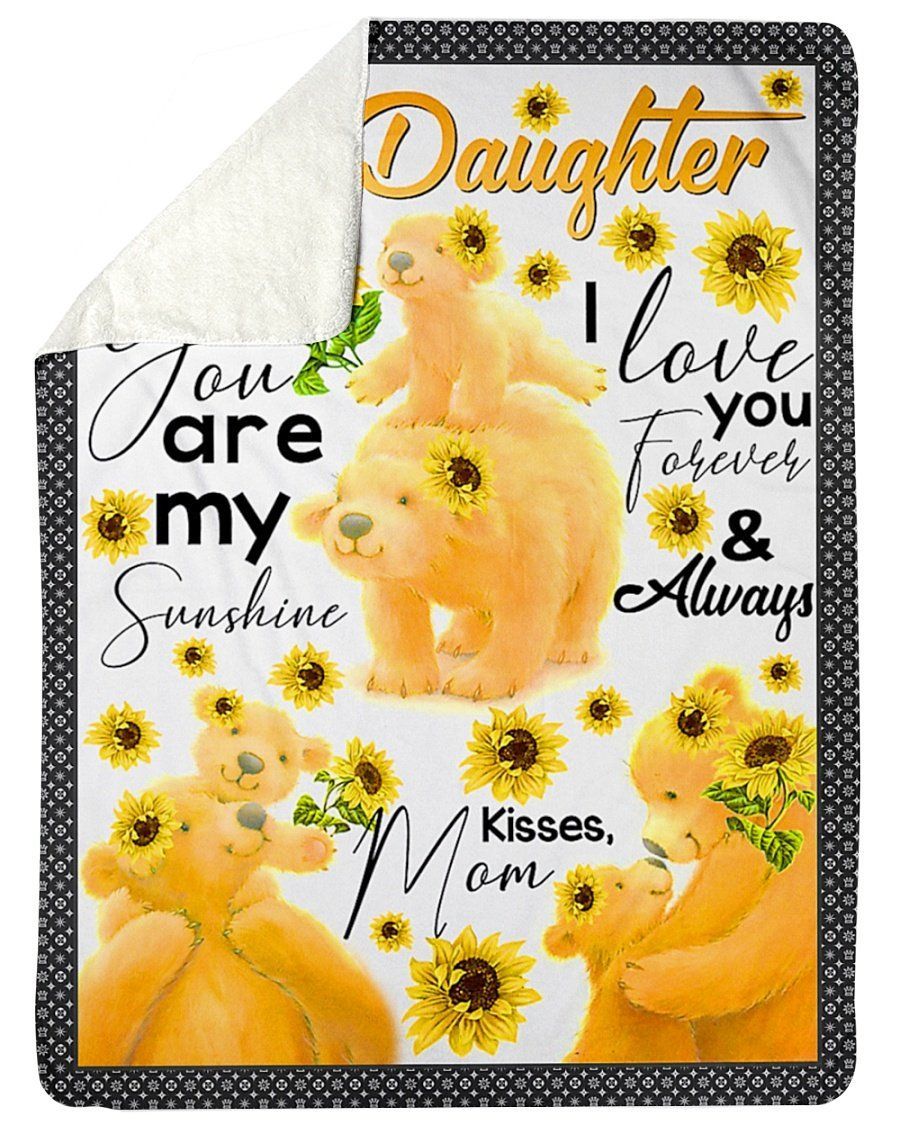 Sunflower Bear I Love You Forever And Always Fleece Blanket To Daughter Sherpa Blanket