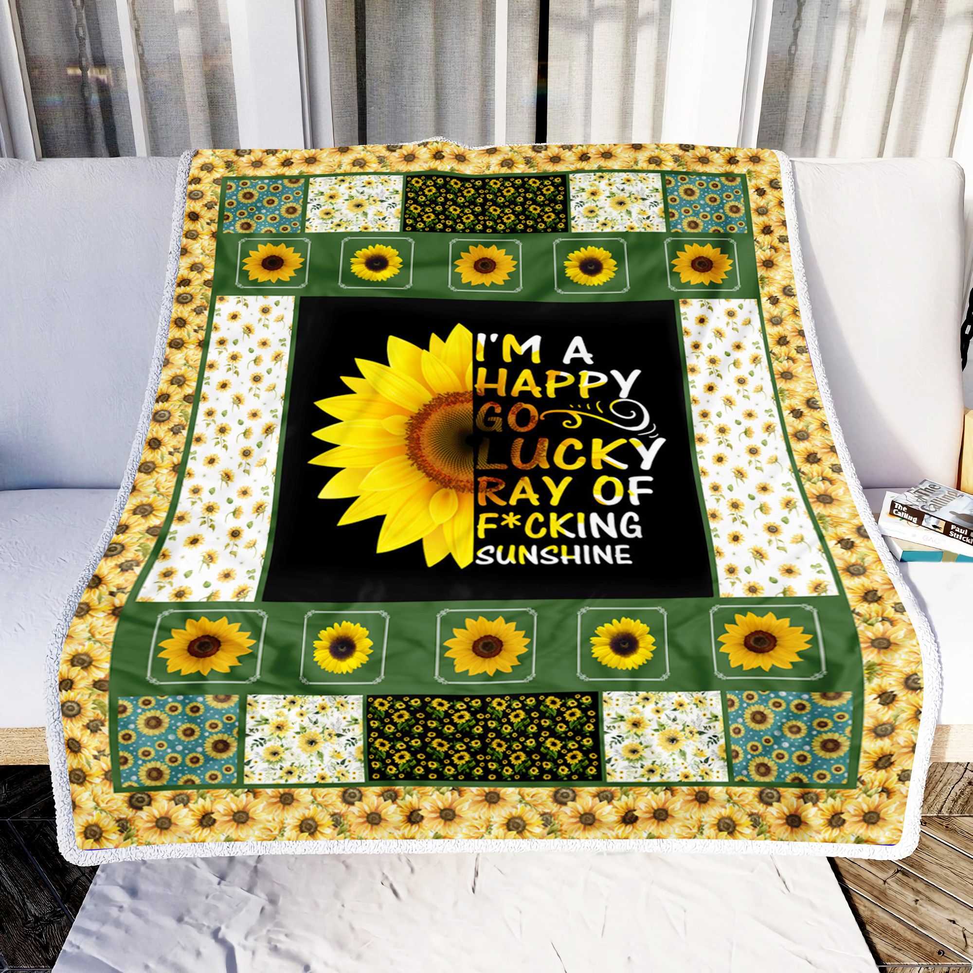Sunflower I Am A Happy Go Lucky Ray Of Fucking Sunshine Fleece Blanket