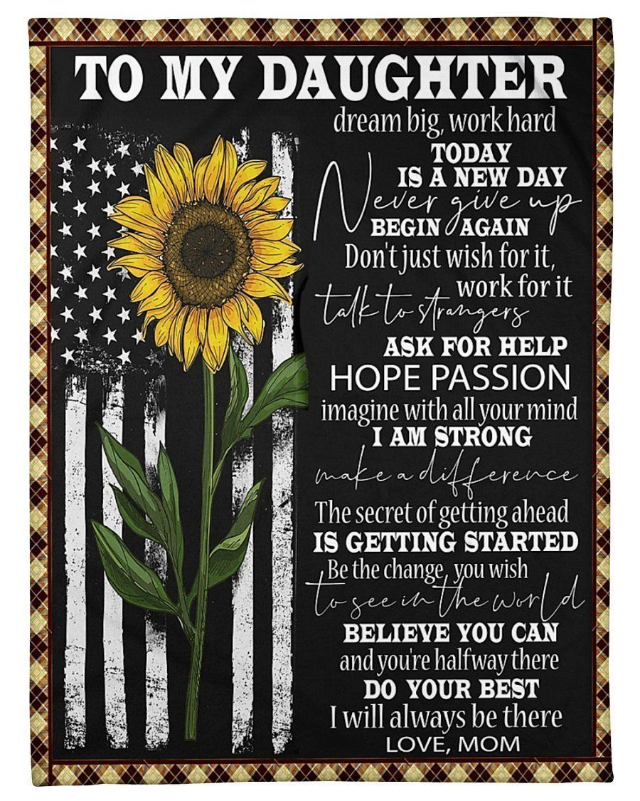Sunflower To My Daughter I Will Always Be There Fleece Blanket