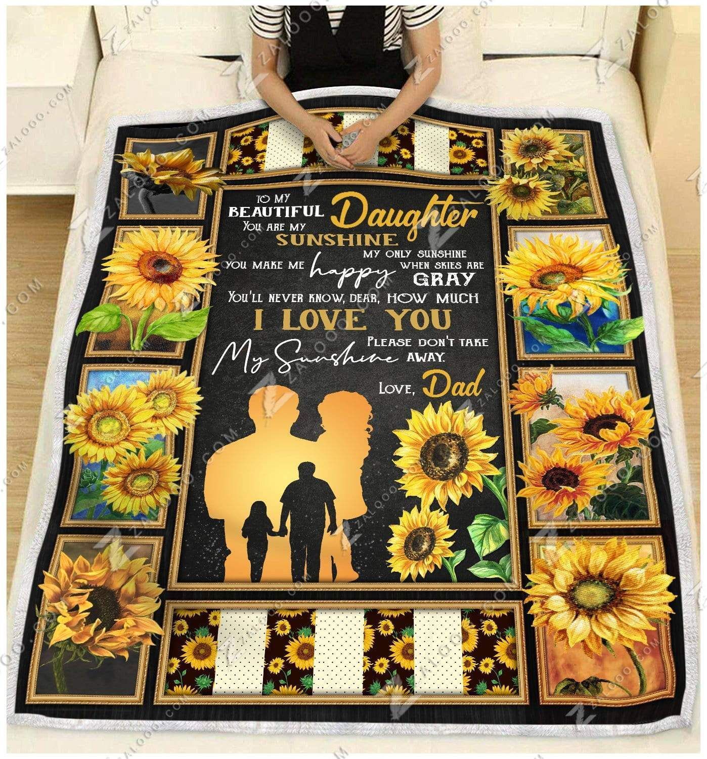 Sunflower To My Daughter You Are My Sunshine Love Dad Sherpa Fleece Blanket