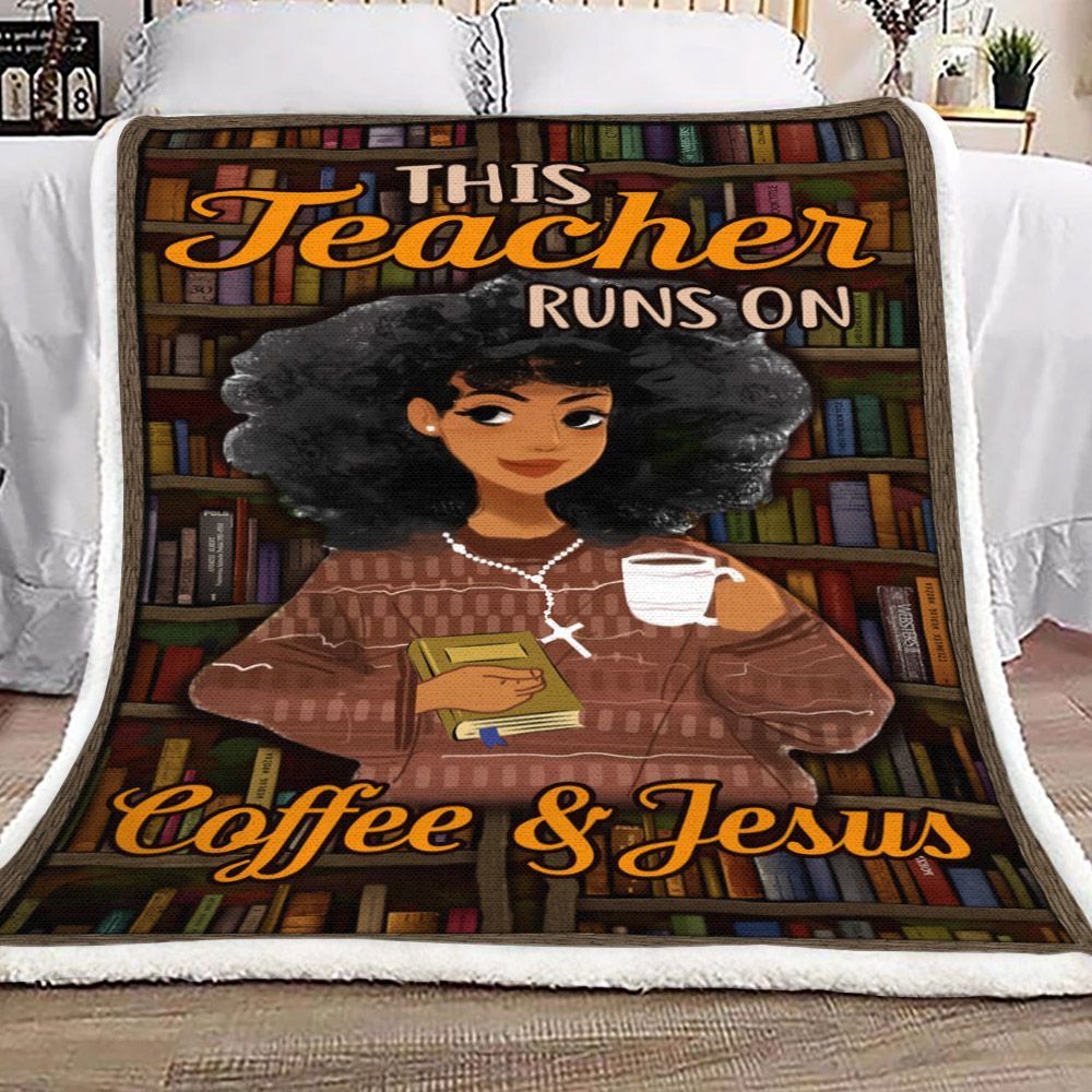 Teacher Runs On Coffee And Jesus Sherpa Fleece Blanket
