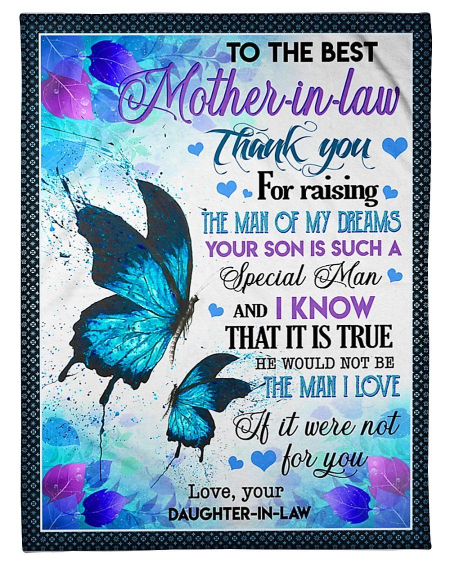 Thanks For Raising The Man Of My Dream Blue Butterflies To Mother In Law Fleece Blanket Fleece Blanket