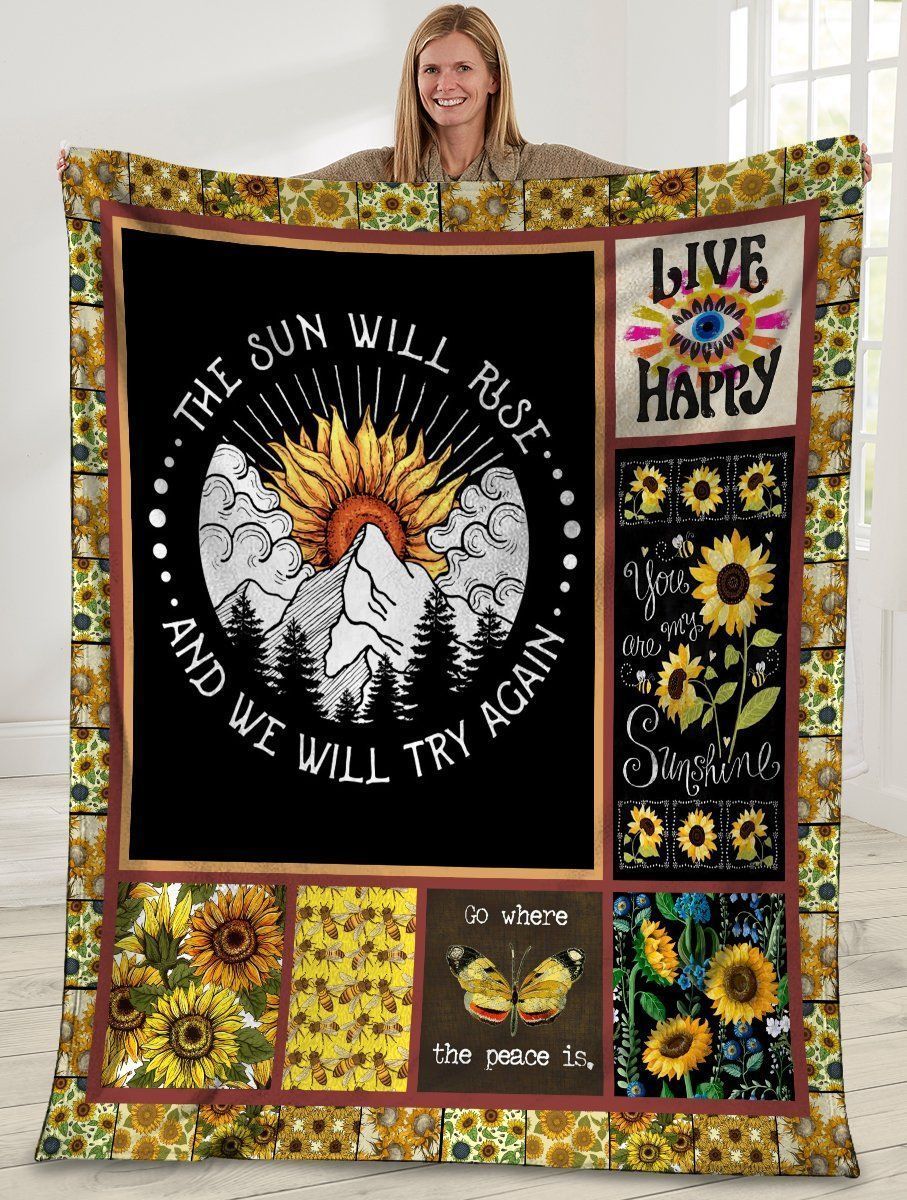 The Sun Will Rise And We Will Try Again Sunflower Fleece Blanket