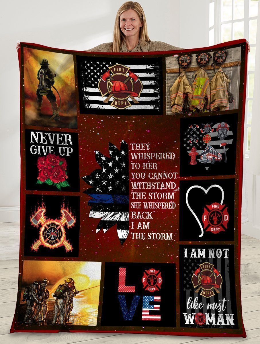 They Whispered To Her You Cannot Witstand The Storm Firefighter Fleece Blanket