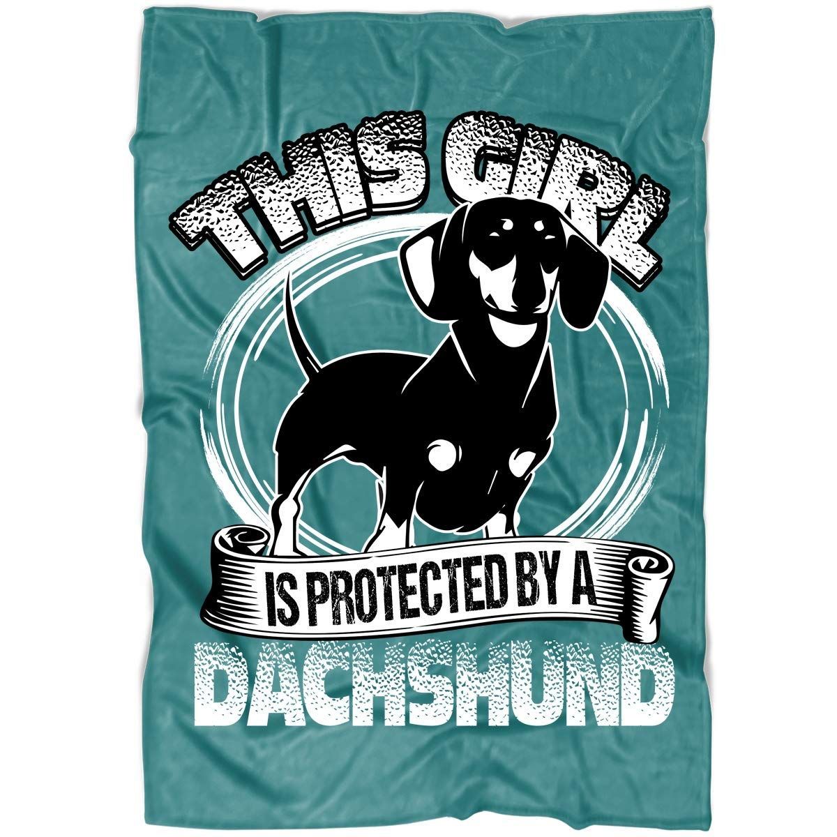 This Girl Is Protected By A Dachshund Sherpa Fleece Blanket