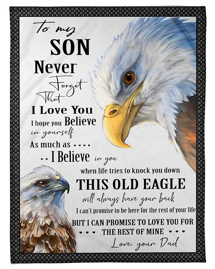 This Old Eagle Will Always Have Your Back Fleece Blanket To Son Fleece Blanket