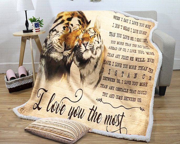 Tigers When I Say I Love You More I Love You The Most Sherpa Fleece Blanket