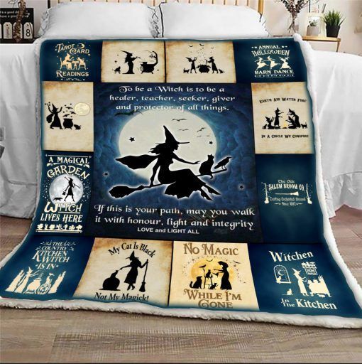 To Be A Witch Is To Be A Healer Teacher Seeker Giver And Protector Of All Things Sherpa Fleece Blanket