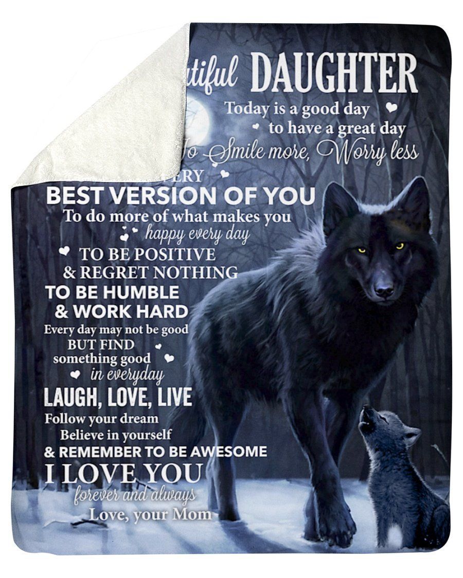 To Beautiful Daughter Today’s Good Day Fleece Blanket Sherpa Blanket