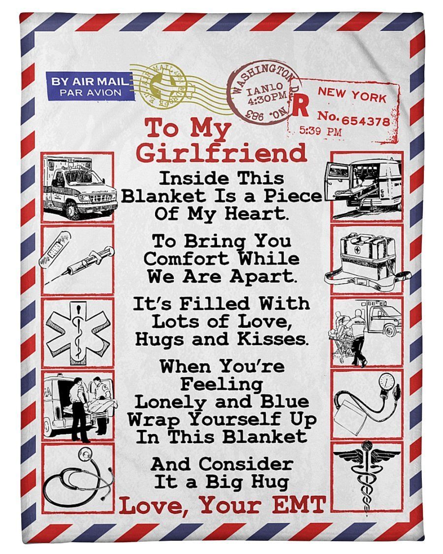 To Emt’s Girlfriend Inside This Blanket Is A Piece Of My Heart Fleece Blanket Fleece Blanket