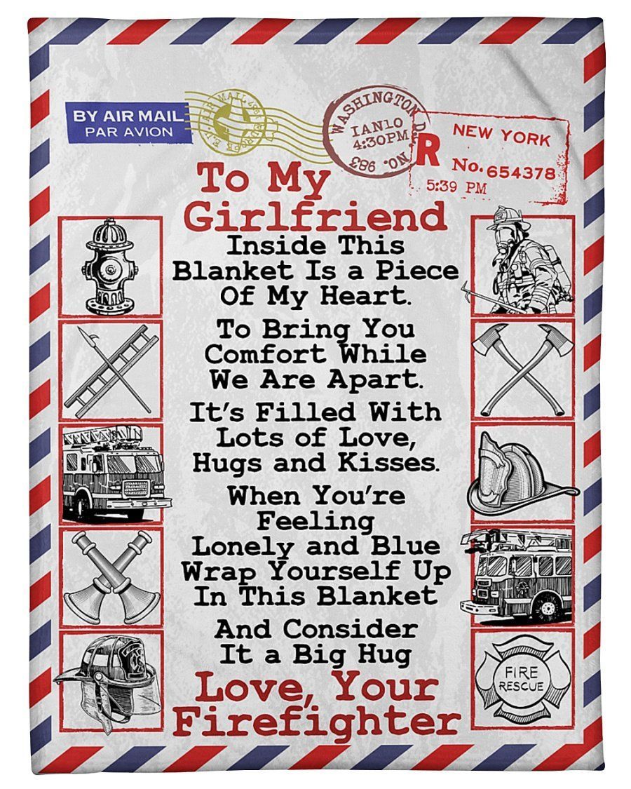 To Firefighter’s Girlfriend Wrap Yourself Up In This Blanket Fleece Blanket Fleece Blanket