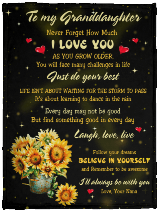 To Granddaughter Never Forget How Much I Love You Sunflower Nana Sherpa Fleece Blanket