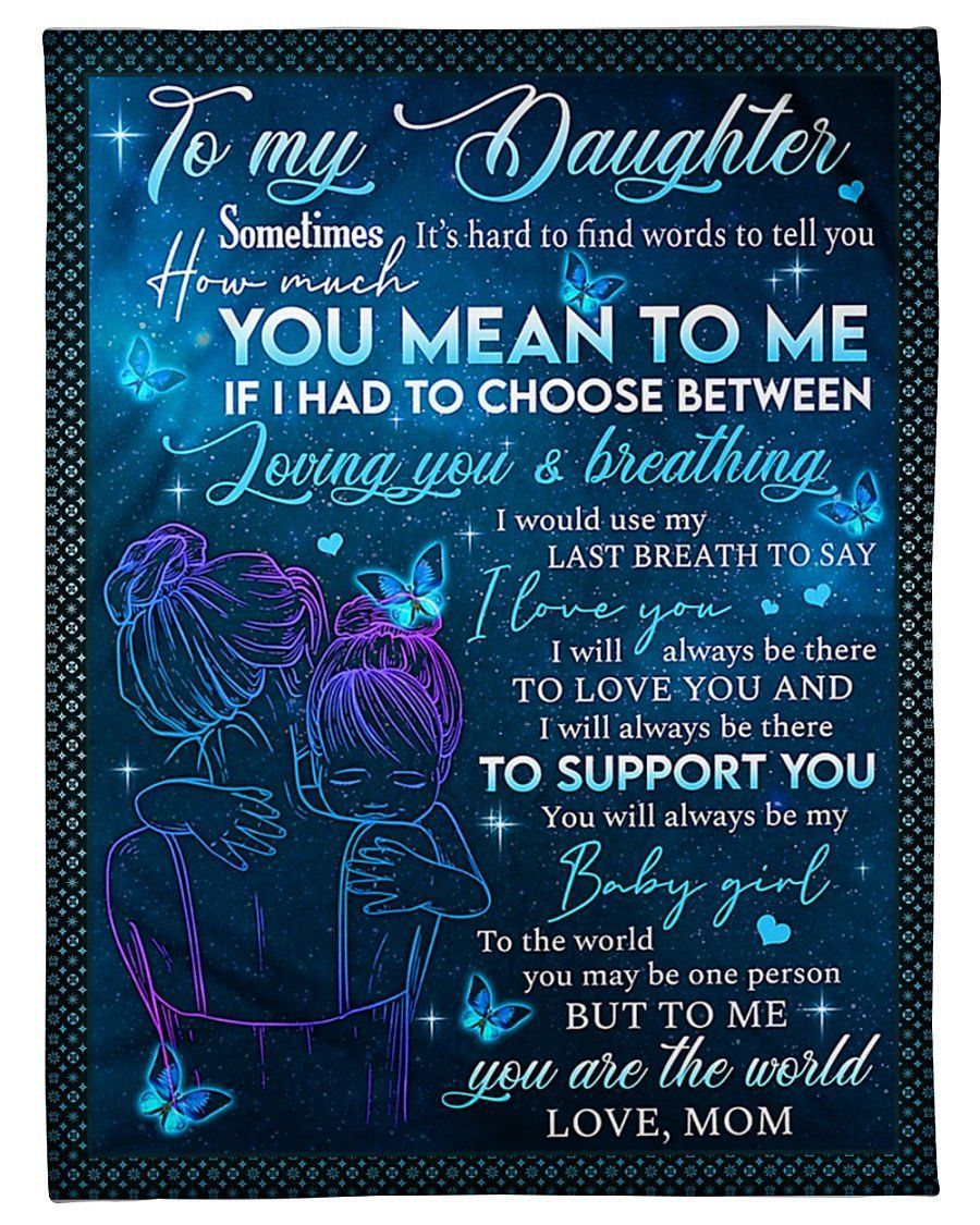 To Me You Are The World Fleece Blanket To Daughter Fleece Blanket