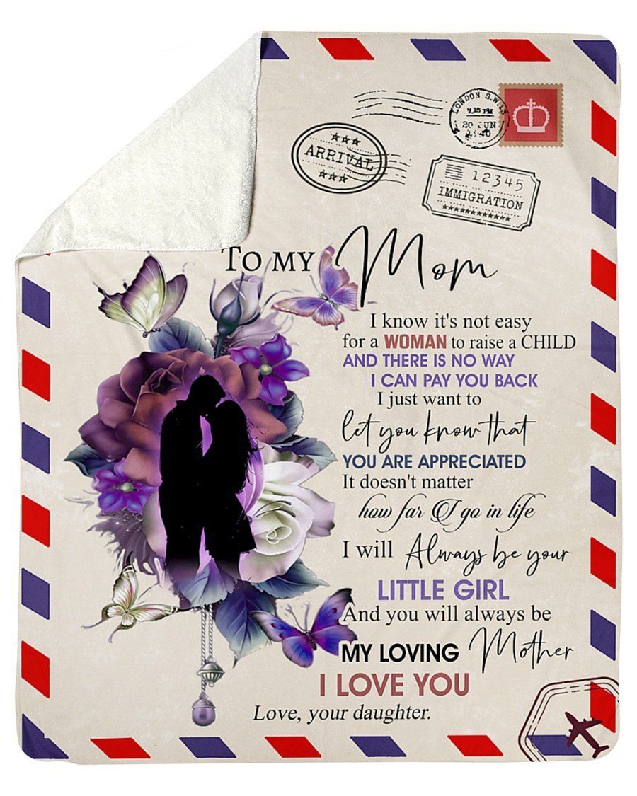 To Mom Fleece Blanket It’s Not Easy For A Woman Raise A Child Sherpa Blanket
