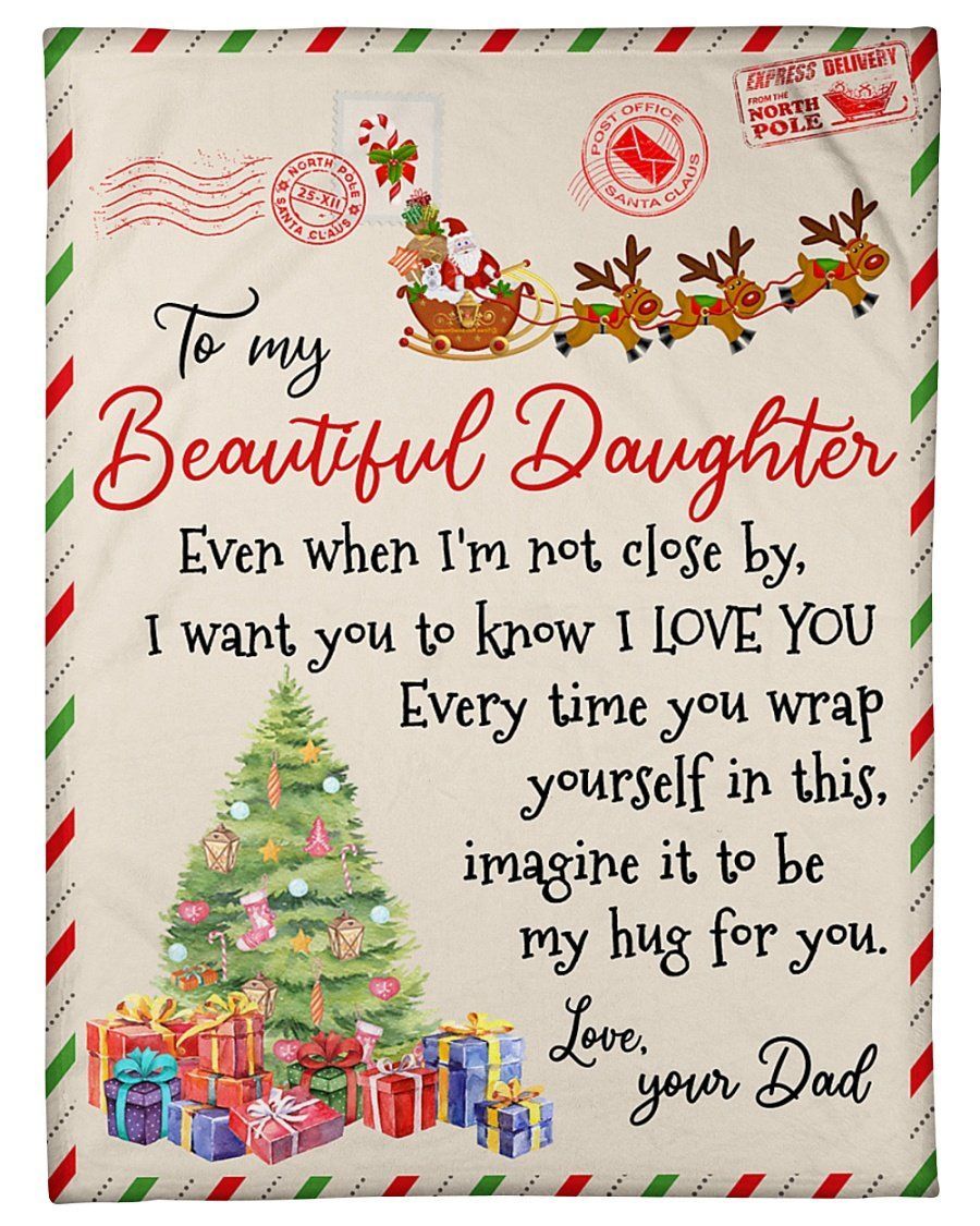 To My Beautiful Daughter Even When I’m Not Close Christmas Fleece Blanket Fleece Blanket