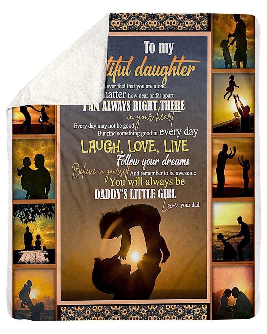 To My Beautiful Daughter You Will Always Be Daddy’s Little Girl Fleece Blanket