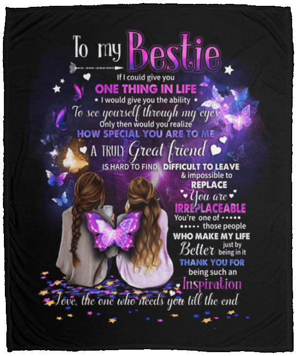 To My Bestie If I Could Give You Onething In Life Sherpa Fleece Blanket