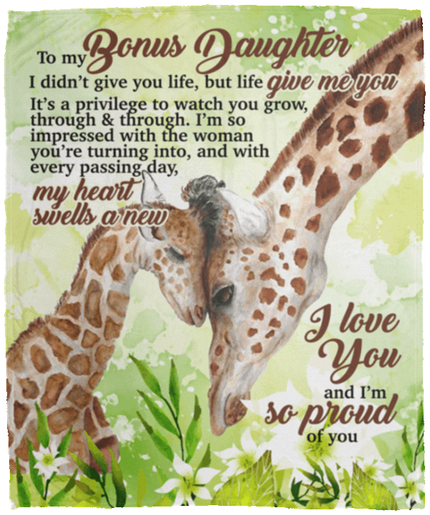 To My Bonus Daughter I Didn’t Give You Life But Life Give Me You Sherpa Fleece Blanket