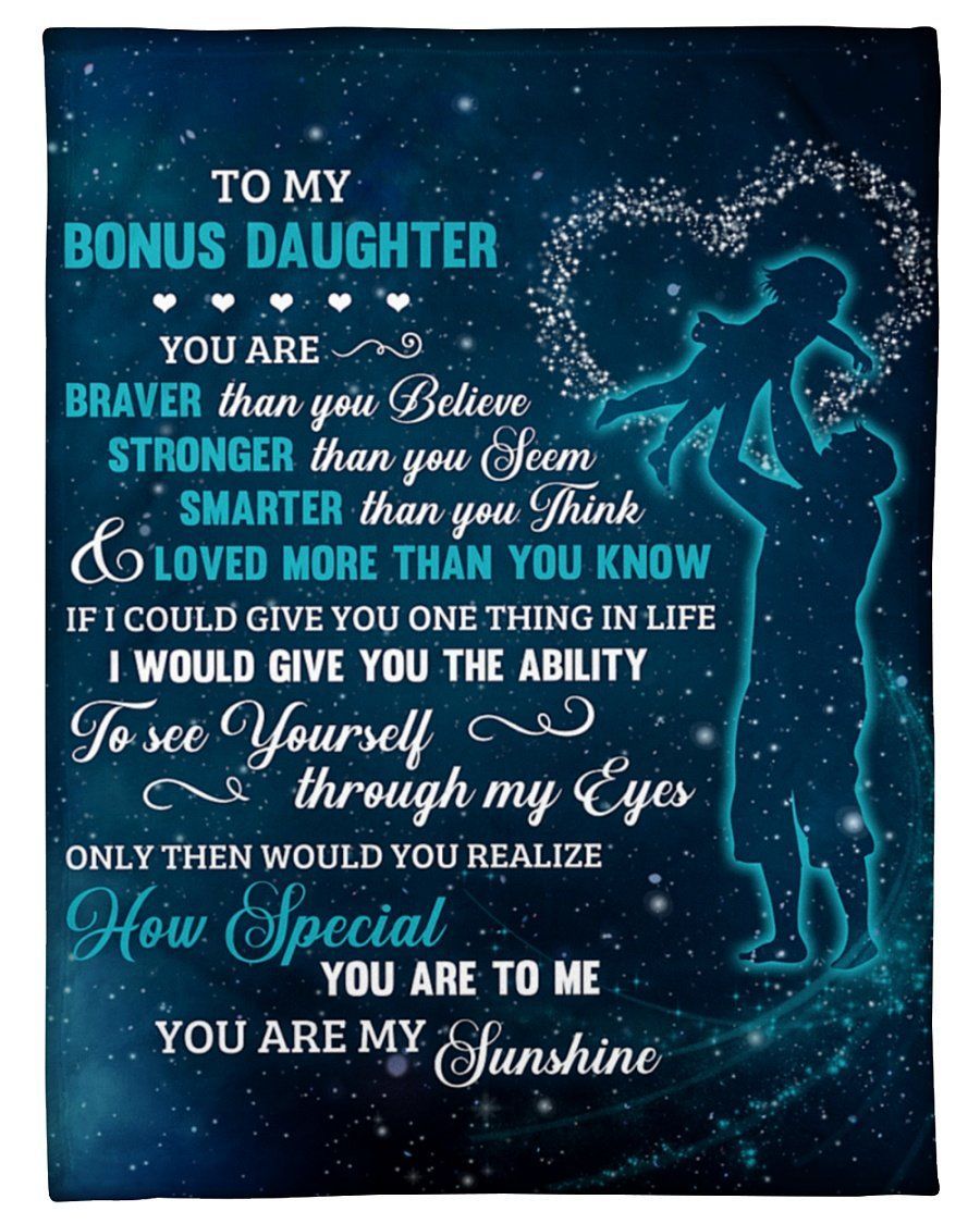To My Bonus Daughter You Are Braver Than You Believe Fleece Blanket Fleece Blanket