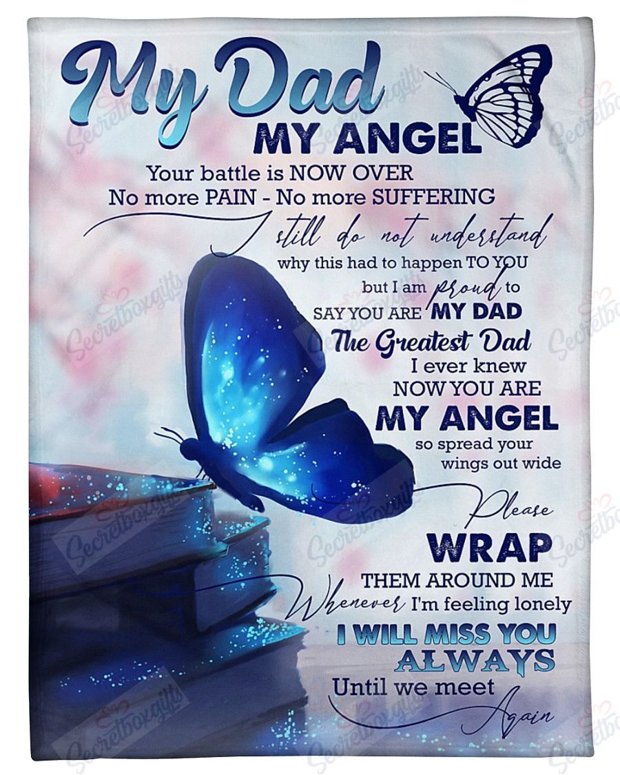 To My Dad My Angel Butterfly Fleece Blanket
