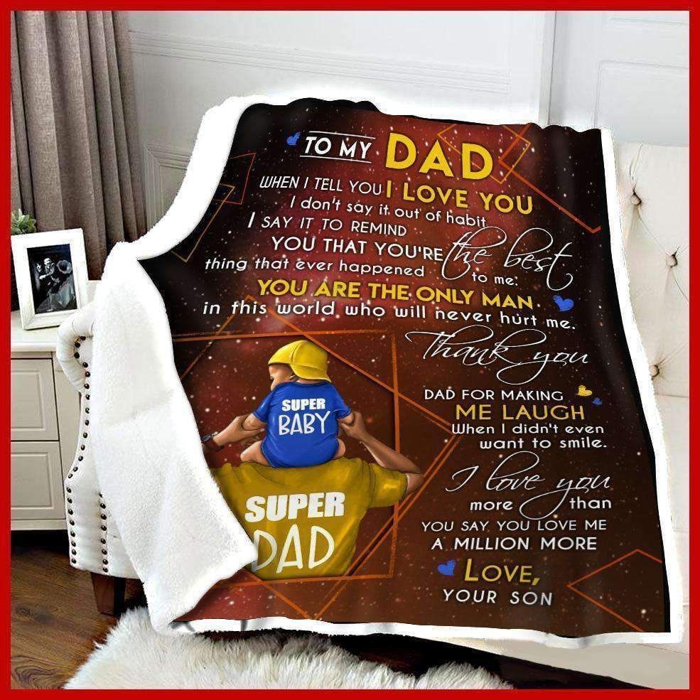 To My Dad Son When I Tell You I Love You Sherpa Fleece Blanket