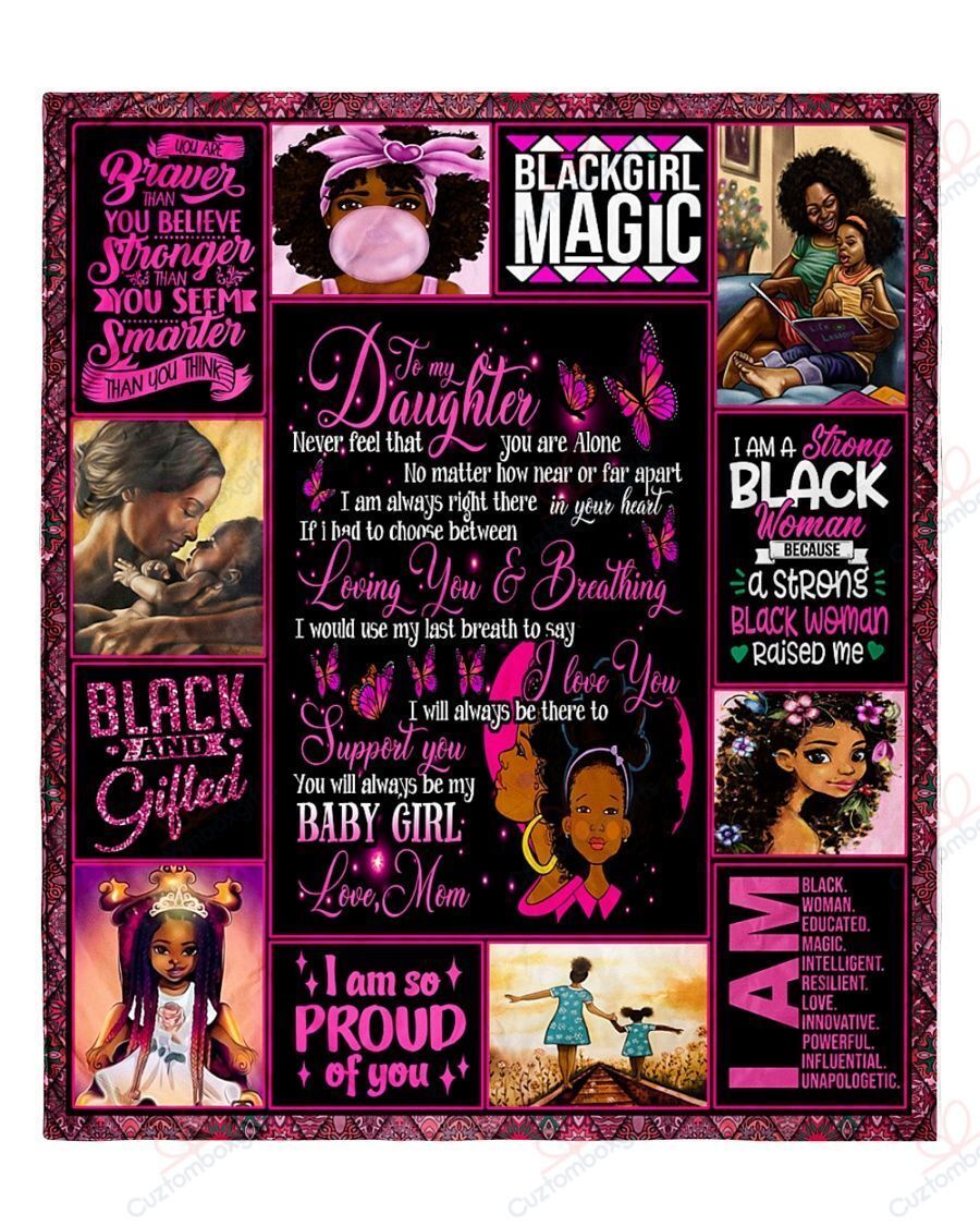 To My Daughter Black Girls Proud Of You GS-CL-LD1905 Quilt Blanket