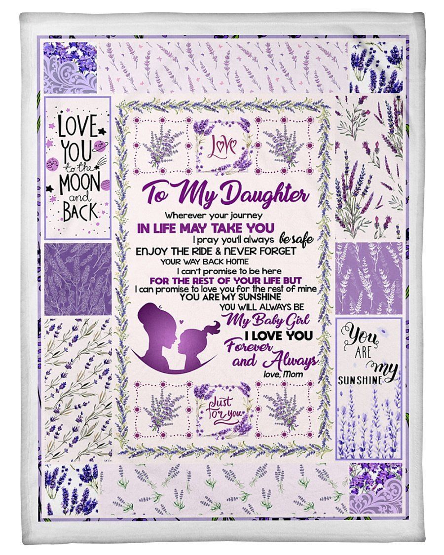 To My Daughter- I Love You Forever And Always Custom Design Fleece Blanket