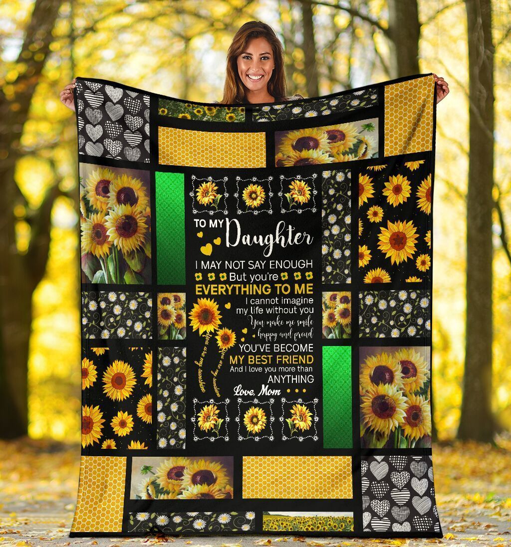 To My Daughter I May Not Say Enough Hippie Sunflower Fleece Blanket
