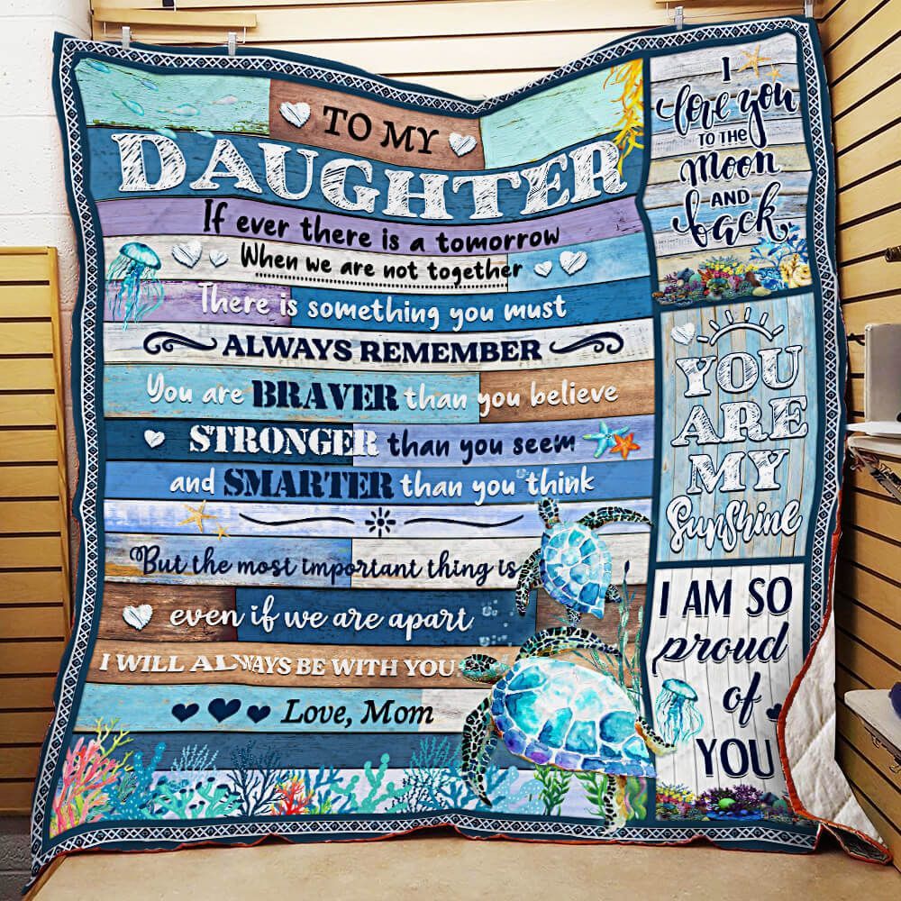 To My Daughter I Will Always Be With You Love Mom Turtle GS-CL-LD2506 Quilt Blanket