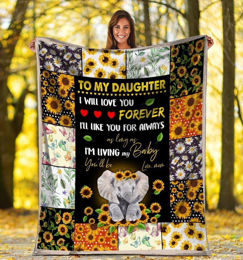 To My Daughter I Will Love You Forever Elephant Fleece Blanket
