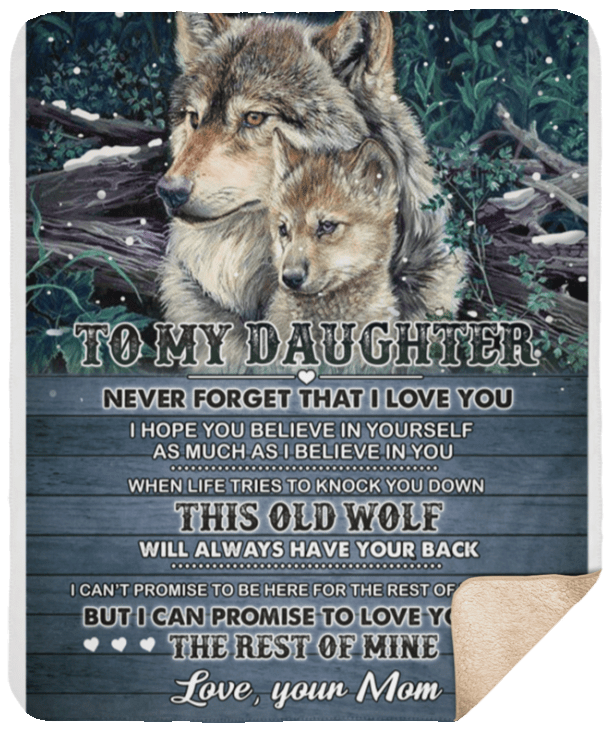 To My Daughter Never Forget That I Love You Sherpa Fleece Blanket