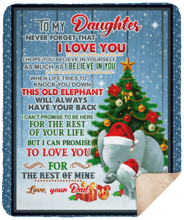 To My Daughter Never Forget That I Love You Sherpa Fleece Blanket
