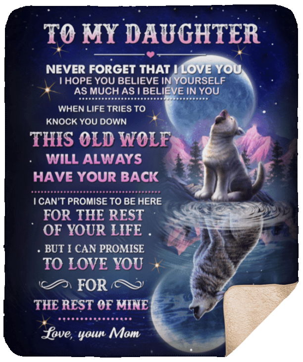 To My Daughter Never Forget That I Love You Old Wolf Sherpa Fleece Blanket