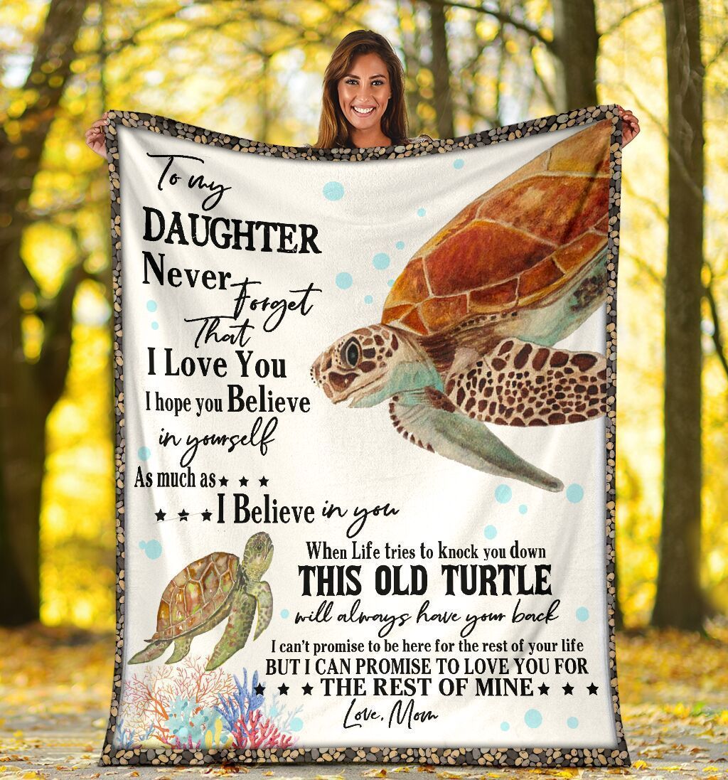 To My Daughter Never Forget That I Love You Sea Turtle Fleece Blanket