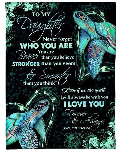 To My Daughter Never Forget Who You Are Sherpa Fleece Blanket