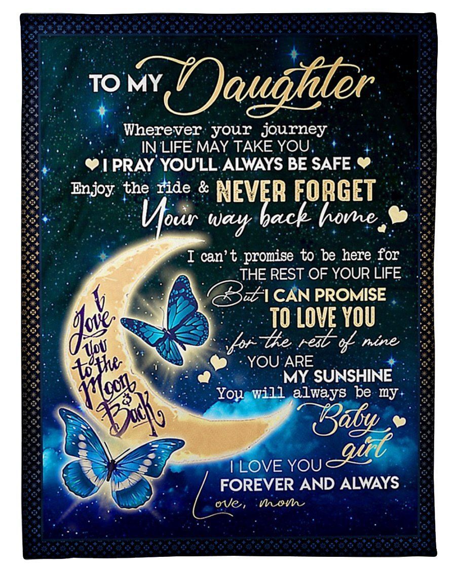 To My Daughter Never Forget Your Way Back Home Fleece Blanket Fleece Blanket