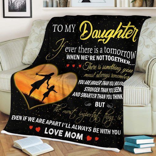 To My Daughter Quotes From Mom Sherpa Fleece Blanket