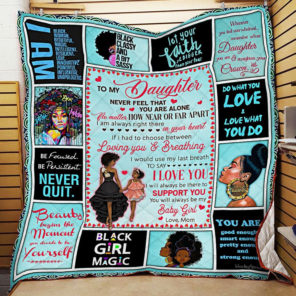 To My Daughter There Was A Black Girl GS-CL-LD2506 Quilt Blanket